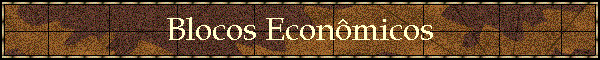 Blocos Econômicos