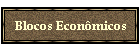 Blocos Econômicos