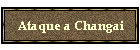 Ataque a Changai