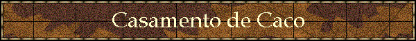 Casamento de Caco