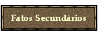 Fatos Secundários