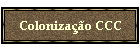 Colonização CCC