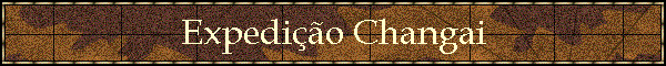 Expedição Changai