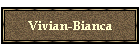 Vivian-Bianca