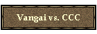 Vangai vs. CCC